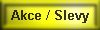 Akce / Slevy